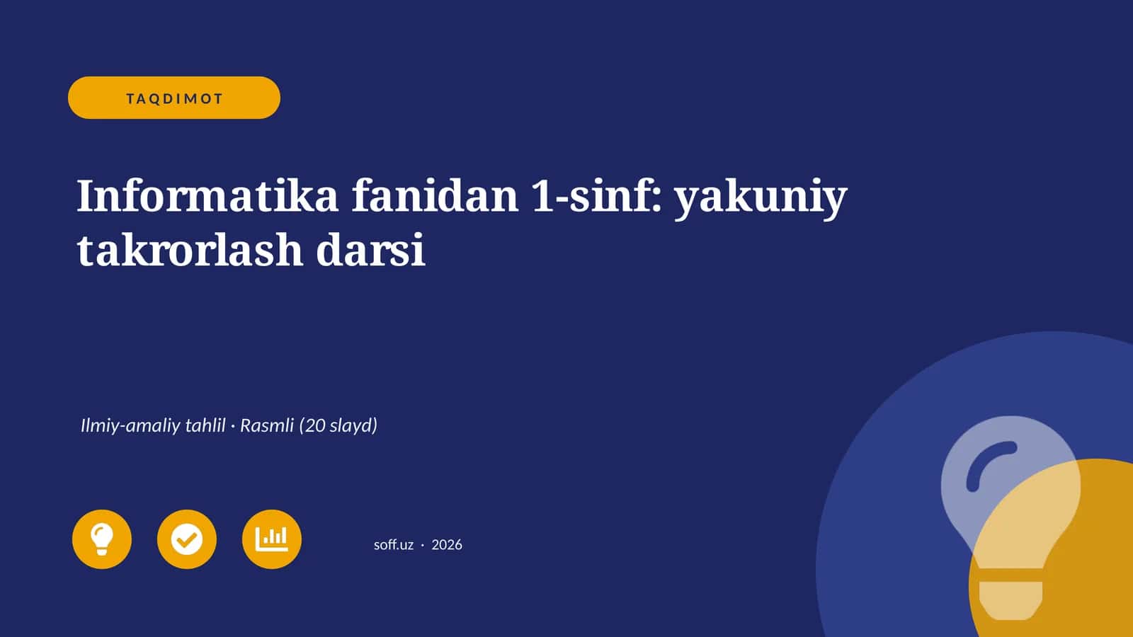 Informatika fanidan 1-sinf: yakuniy takrorlash darsi