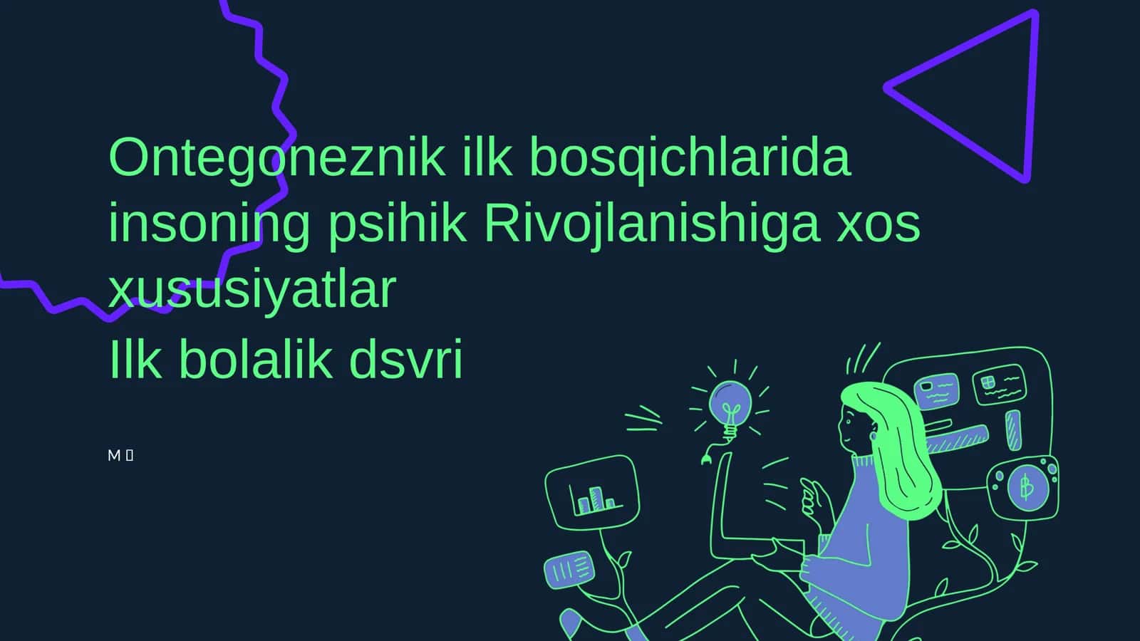 Birinchi bosqichda insoning psixik rivojlanishiga xos xususiyatlar
