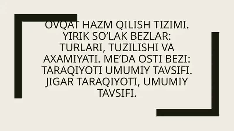 Ovqat hazm qilish tizimi. Yirik so’lak bezlar: turlari, tuzilishi va axamiyati.