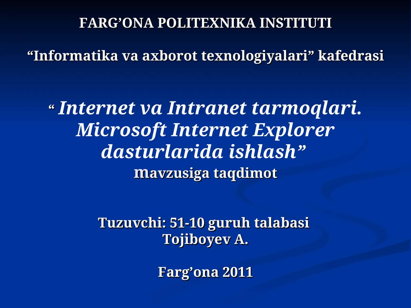 Internet va Intranet tarmoqlari. Microsoft Internet Explorer dasturlarida ishlash