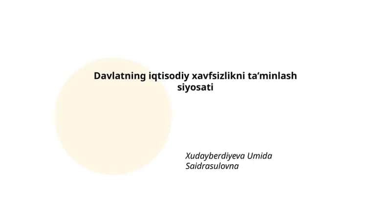 Davlatning iqtisodiy xavfsizlikni ta’minlash siyosati