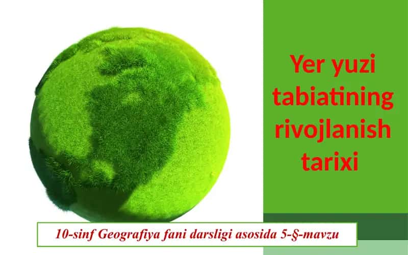 Yer yuzi tabiatining rivojlanish tarixi.