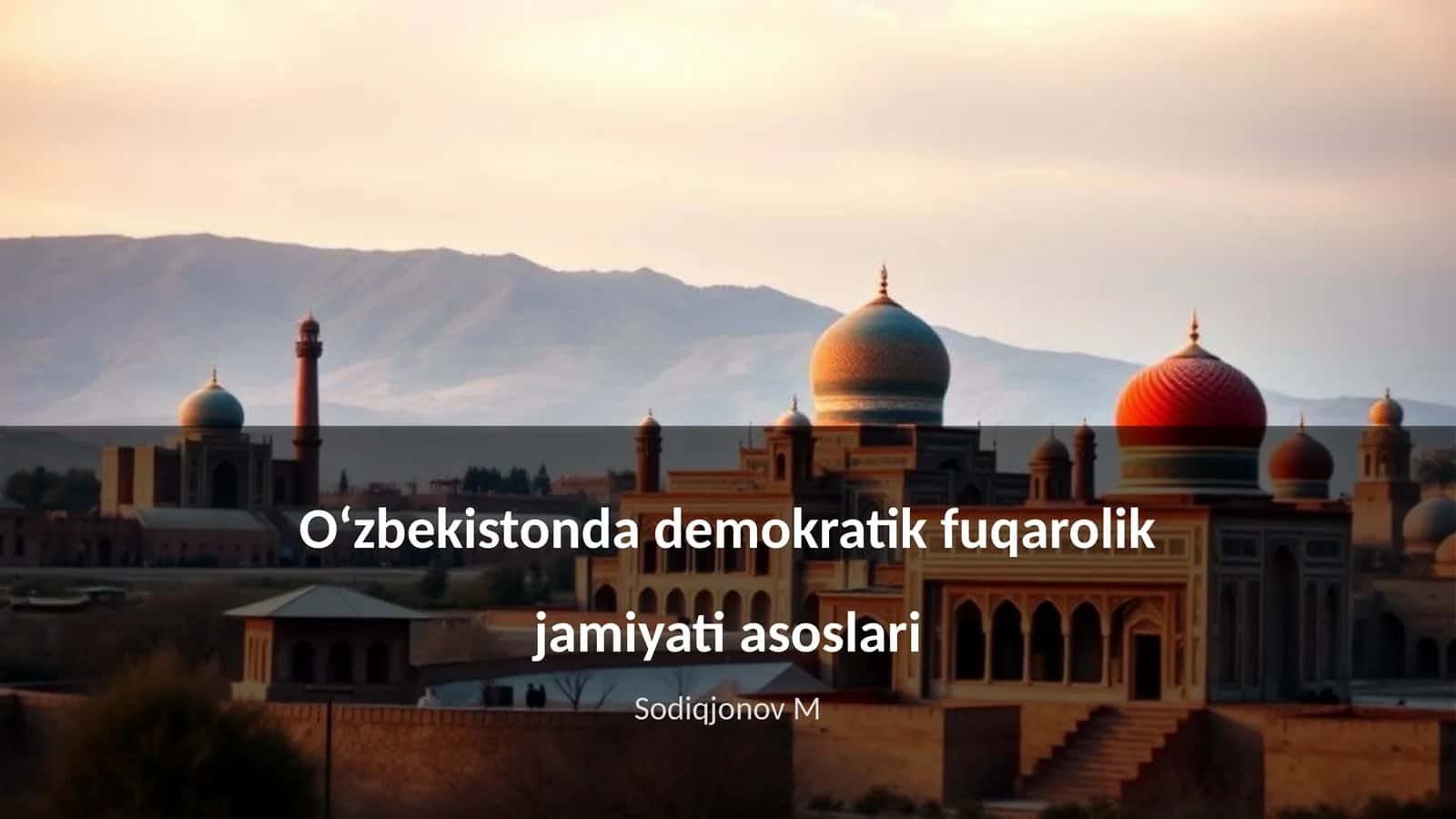 Oʻzbekistonda demokratik fuqarolik jamiyati asoslari