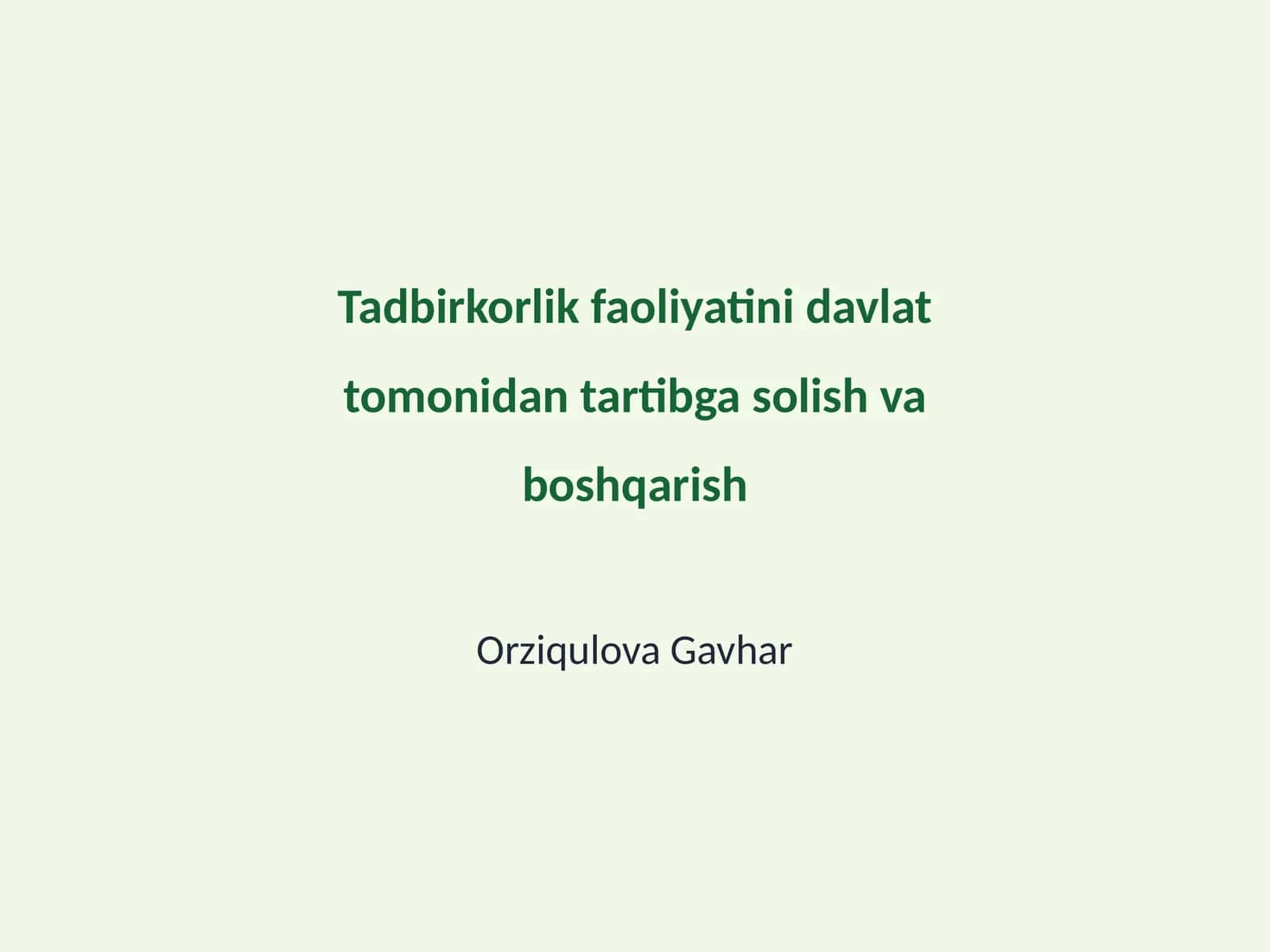 Tadbirkorlik faoliyatini davlat tomonidan tartibga solish va boshqarish