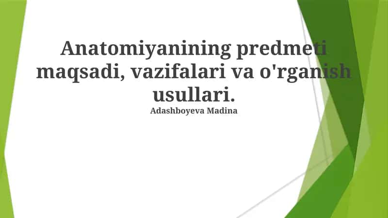 Anatomiyanining predmeti maqsadi, vazifalari va o'rganish usullari