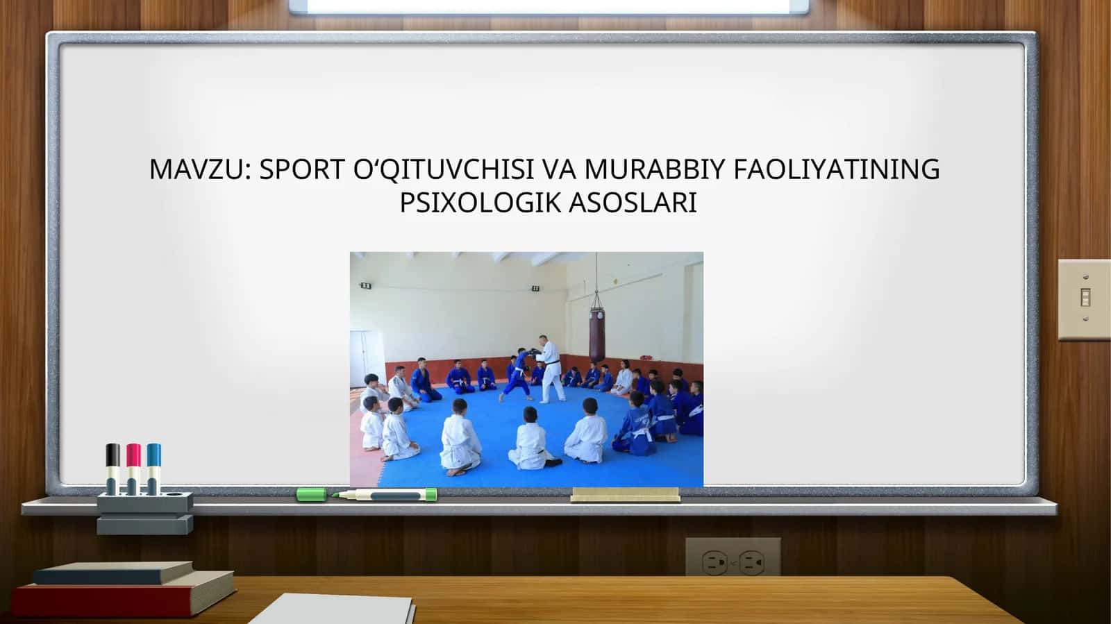 SPORT O‘QITUVCHISI VA MURABBIY FAOLIYATINING  PSIXOLOGIK ASOSLARI