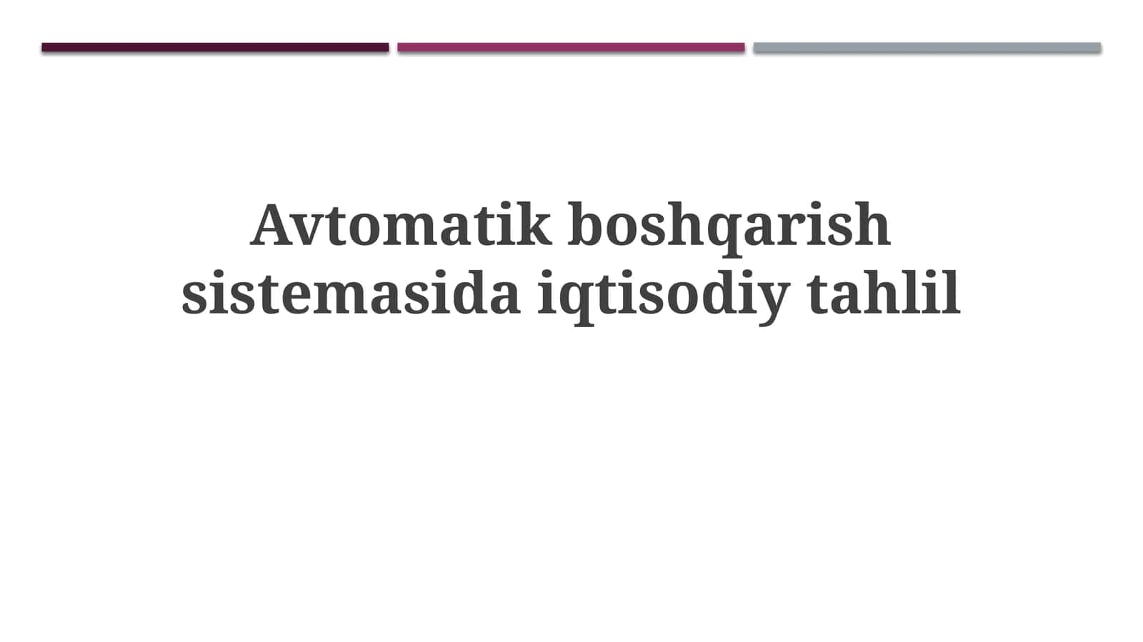 Avtomatik boshqarish sistemasida iqtisodiy tahlil