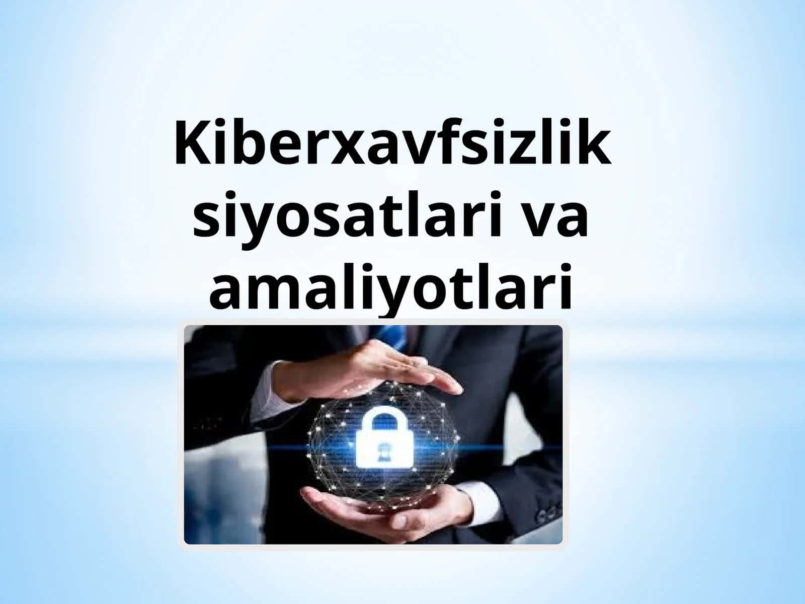 Kiberxavfsizlik siyosatlari va amaliyotlari