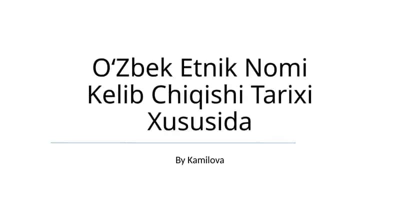O‘zbek Etnik Nomi Kelib Chiqishi Tarixi Xususida
