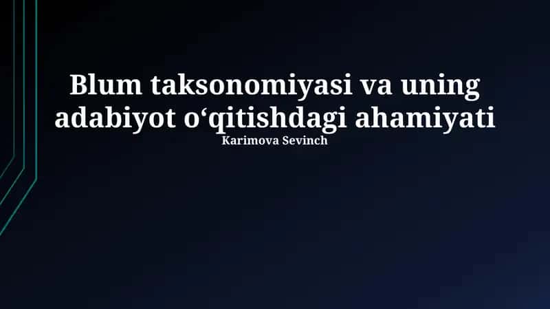 Blum taksonomiyasi va uning adabiyot o‘qitishdagi ahamiyati