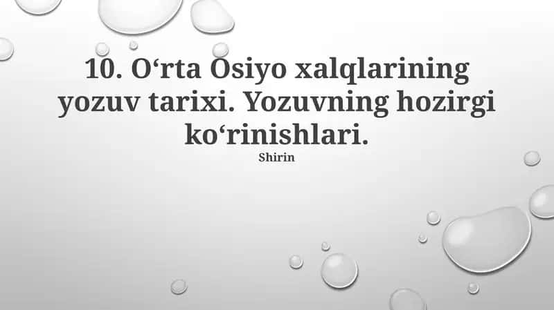 O‘rta Osiyo xalqlarining yozuv tarixi. Yozuvning hozirgi ko‘rinishlari