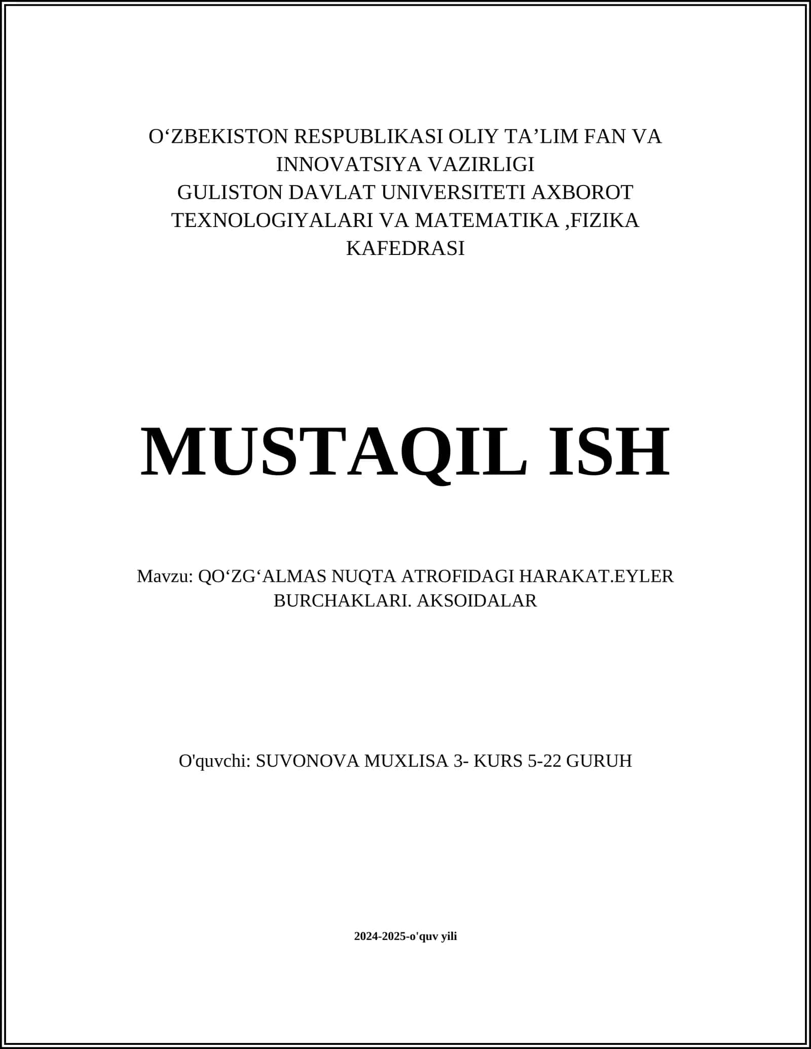 QOʻZGʻALMAS NUQTA ATROFIDAGI HARAKAT.EYLER BURCHAKLARI. AKSOIDALAR