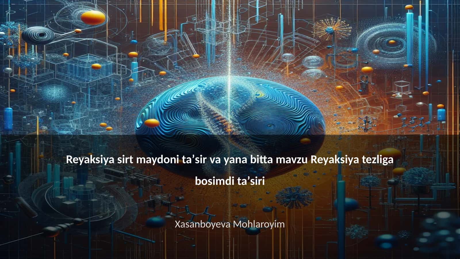 Reyaksiya sirt maydoni taʼsir va yana bitta mavzu Reyaksiya tezliga bosimdi taʼsiri
