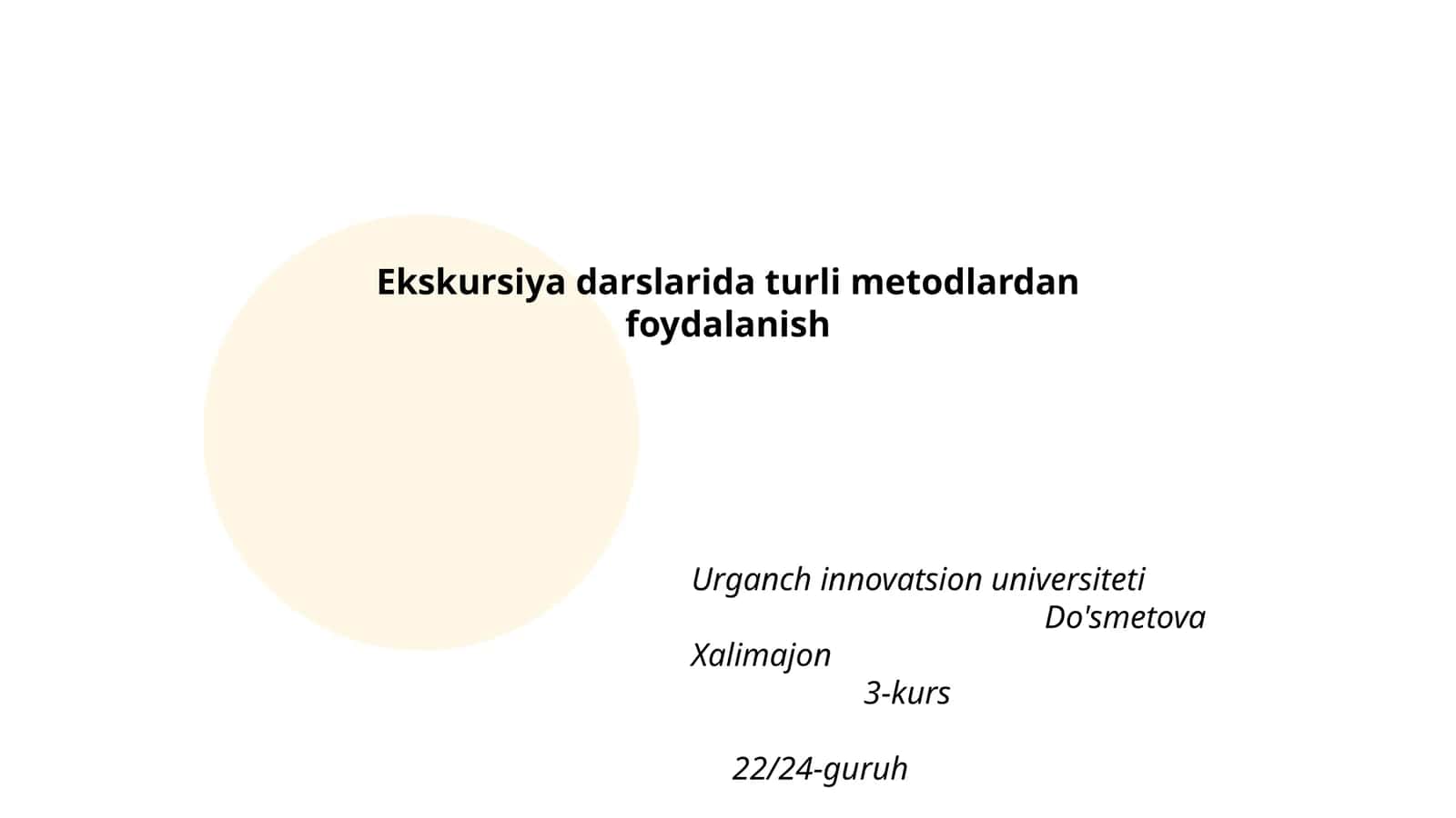 Ekskursiya darslarida turli metodlardan foydalanish