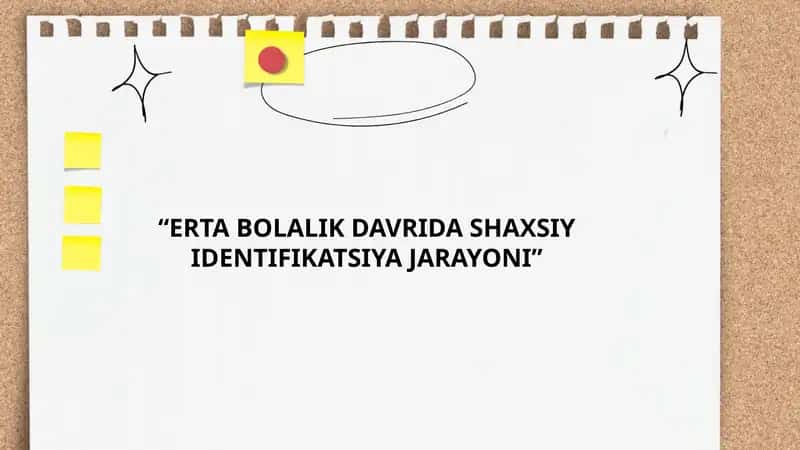 ERTA BOLALIK DAVRIDA SHAXSIY IDENTIFIKATSIYA JARAYONI