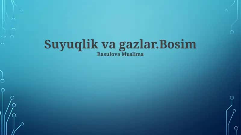 Suyuqlik va gazlar.Bosim