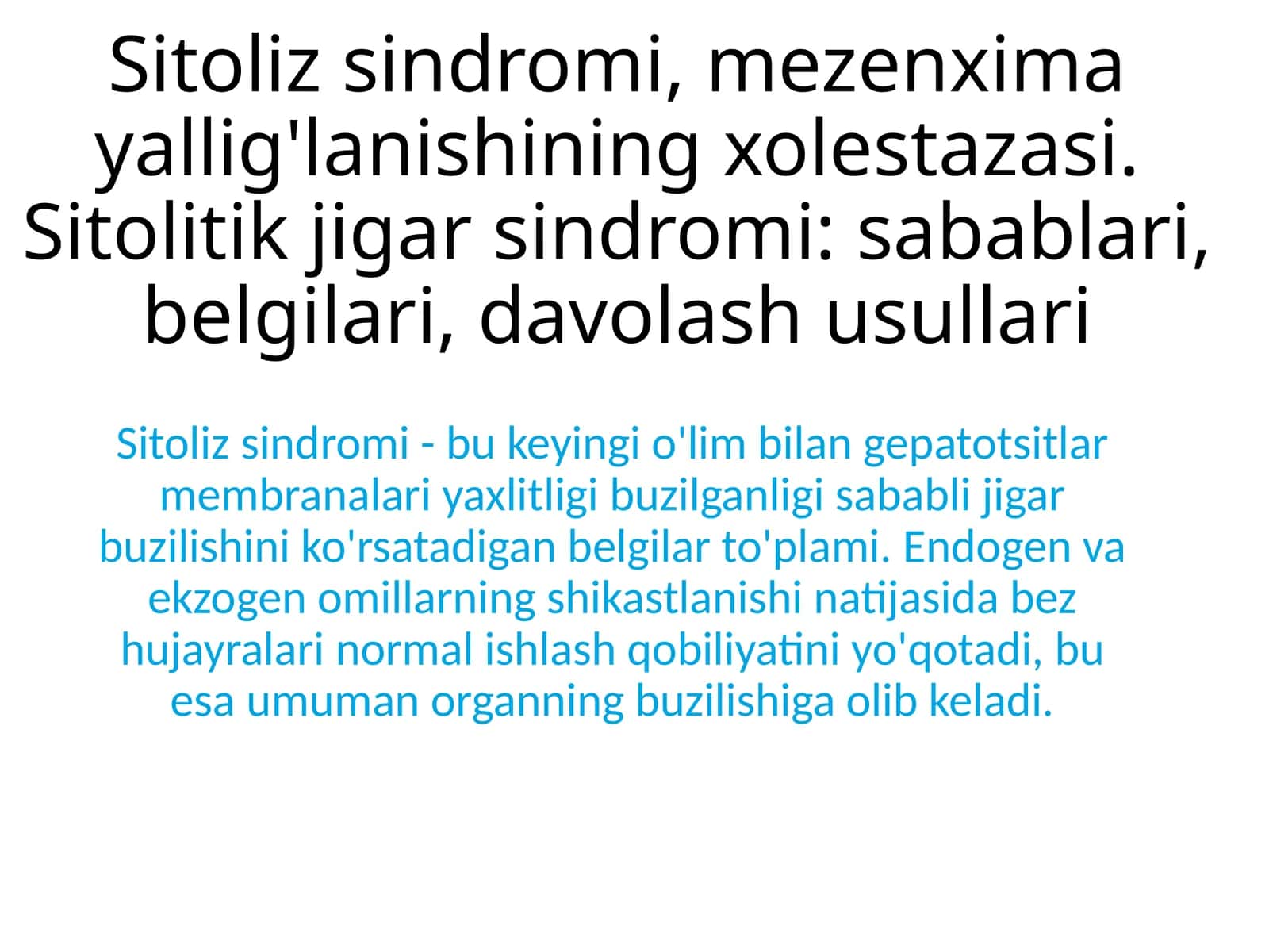 Sitoliz sindromi, mezenxima yallig'lanishining xolestazasi. Sitolitik jigar sindromi: sabablari, belgilari, davolash usullari