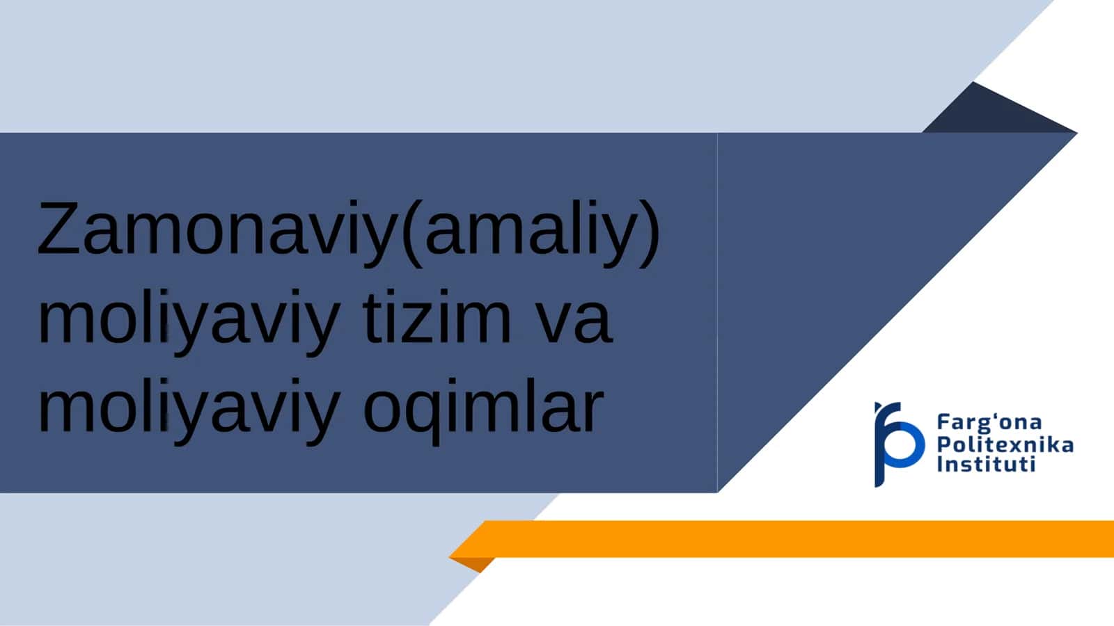 Zamonaviy(amaliy) moliyaviy tizim va moliyaviy oqimlar