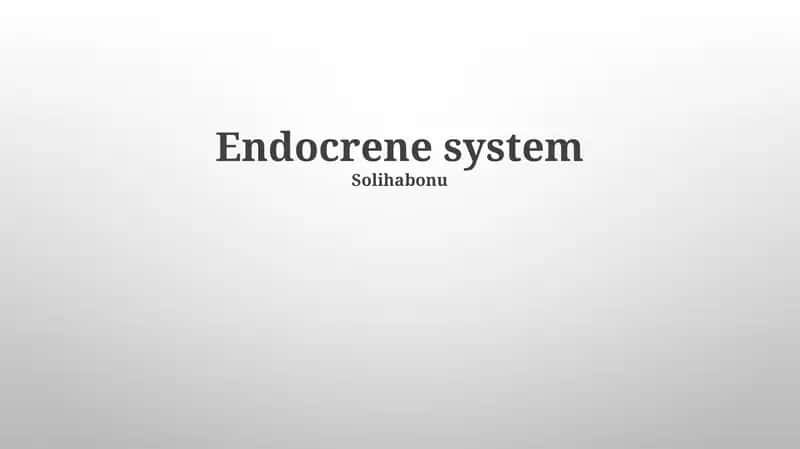 Endocrene system