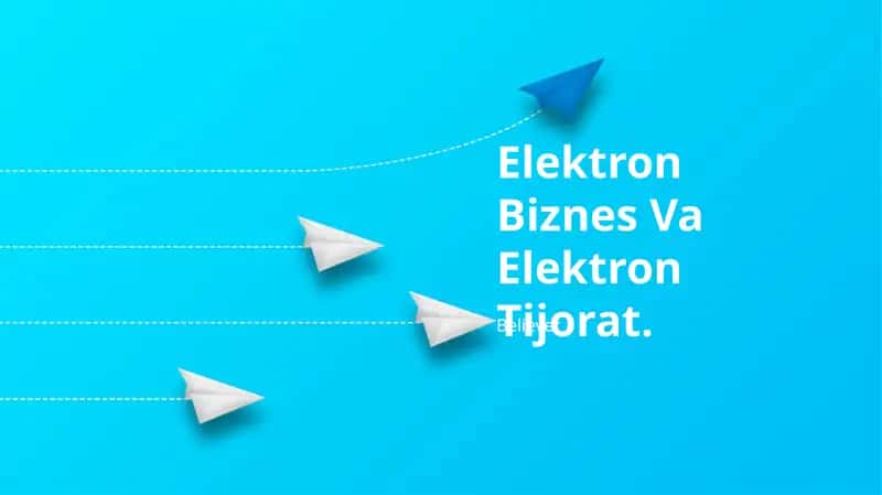 Elektron Biznes Va Elektron Tijorat