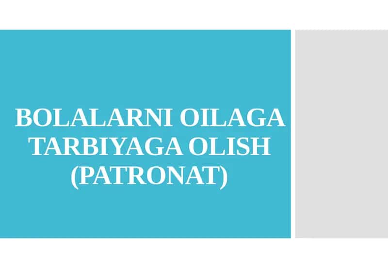 BOLALARNI OILAGA TARBIYAGA OLISH (PATRONAT)