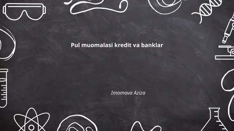 Pul muomalasi kredit va banklar