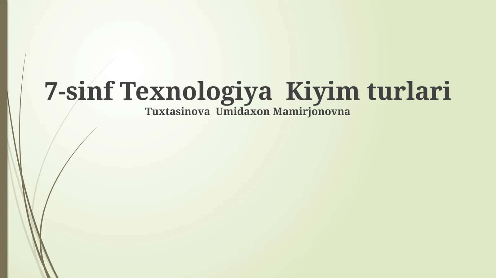 7-sinf Texnologiya Kiyim turlari