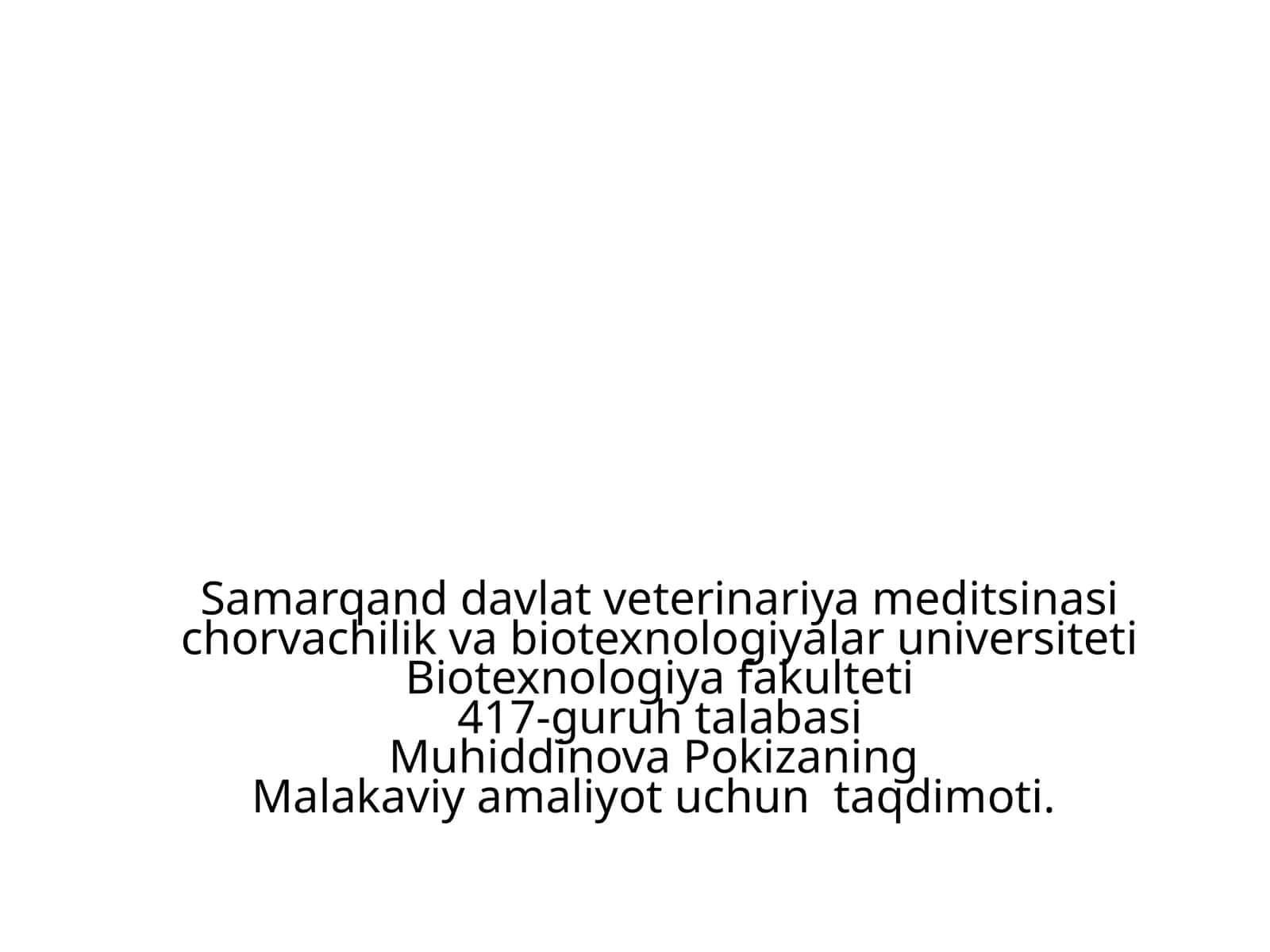 Muhiddinova Pokizaning Malakaviy amaliyot uchun taqdimoti