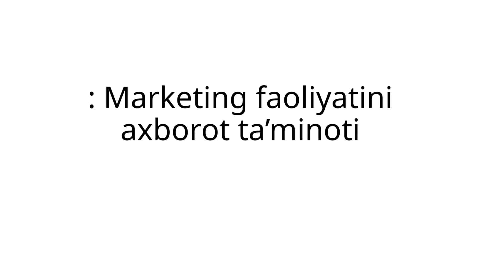 Marketing faoliyatini axborot ta’minoti