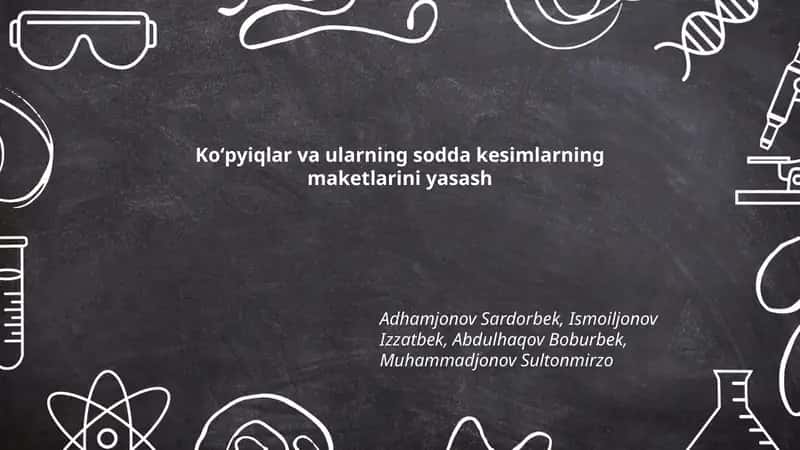 Koʻpyiqlar va ularning sodda kesimlarning maketlarini yasash