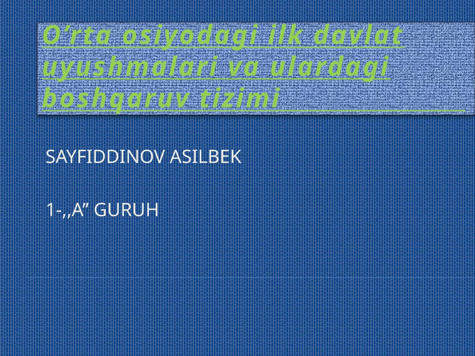 O’rtaosiyodagi ilk davlat uyushmalari va ulardagi boshqaruv tizimi