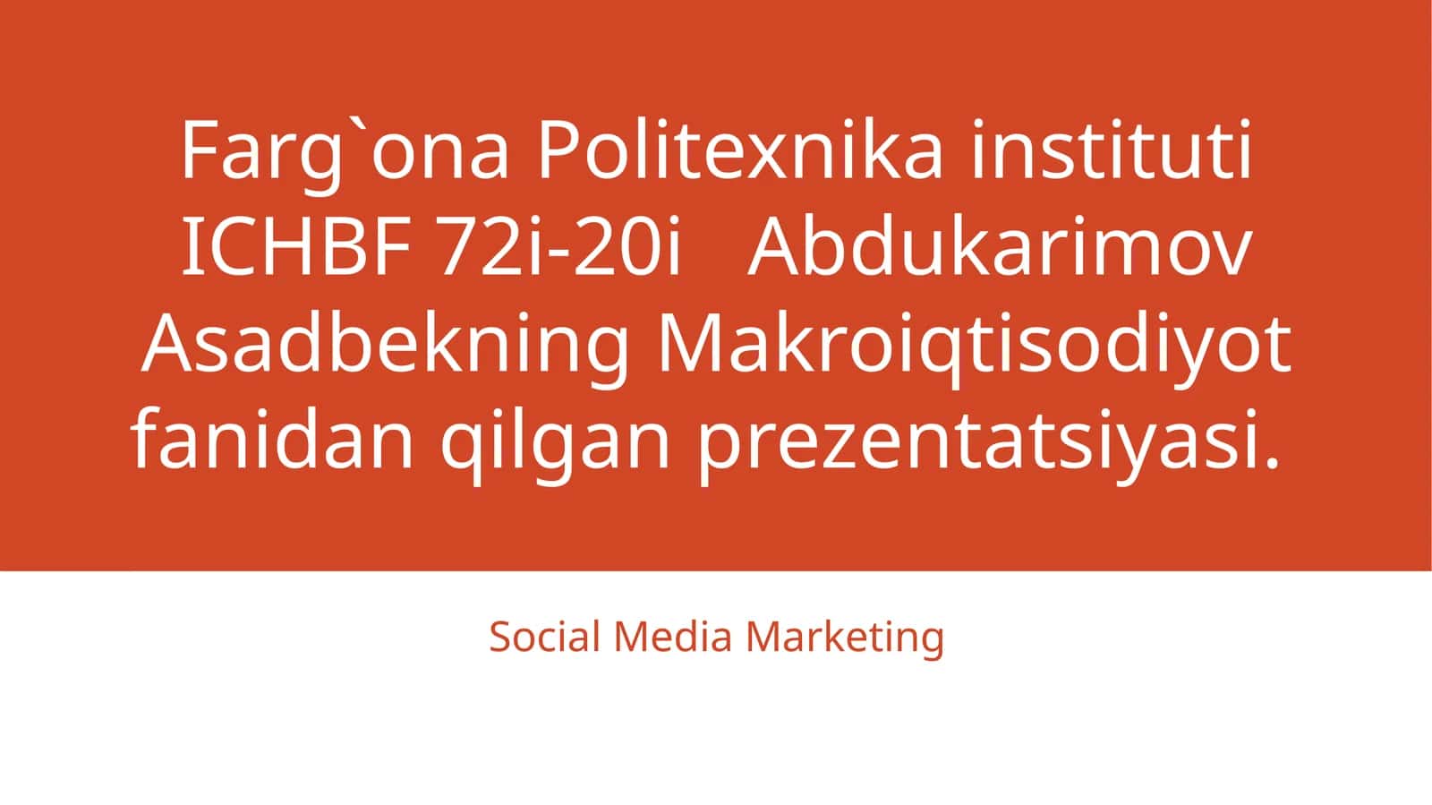 Abdukarimov Asadbekning Makroiqtisodiyot fanidan qilgan prezentatsiyasi