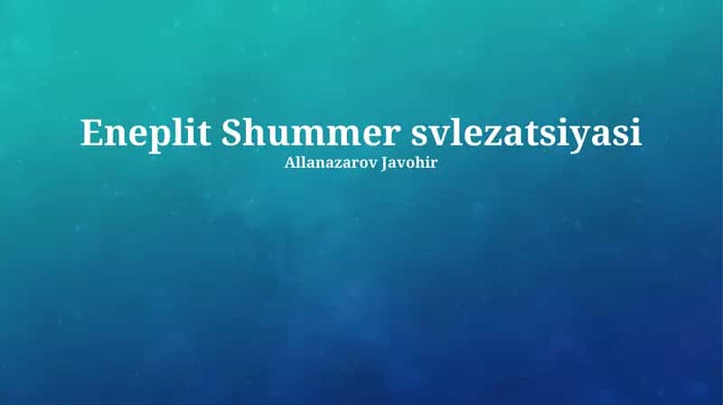 Eneplit Shummer svlezatsiyasi