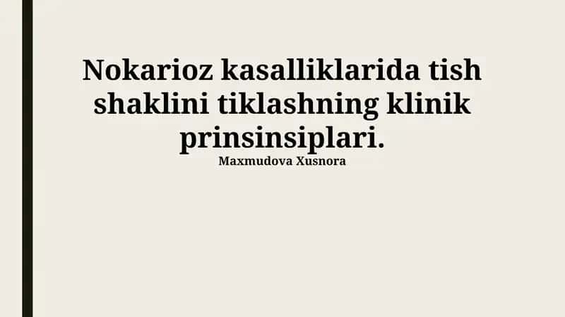 Nokarioz kasalliklarida tish shaklini tiklashning klinik prinsinsiplari