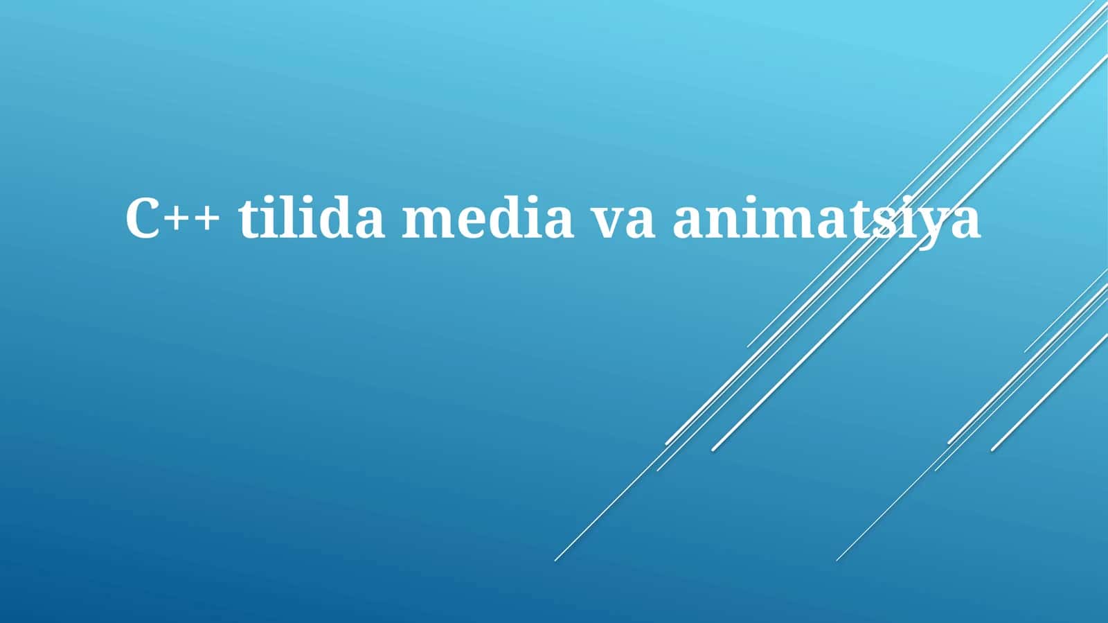 C++ tilida media va animatsiya