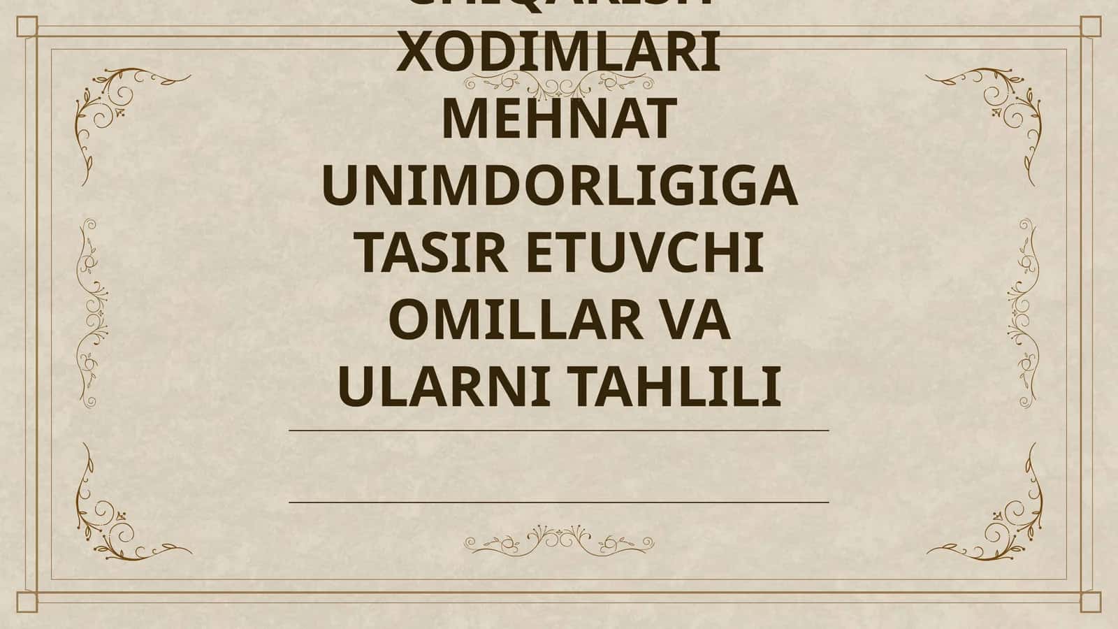 SANOAT ISHLAB CHIQARISH XODIMLARI MEHNAT UNIMDORLIGIGA TASIR ETUVCHI OMILLAR VA ULARNI TAHLILI