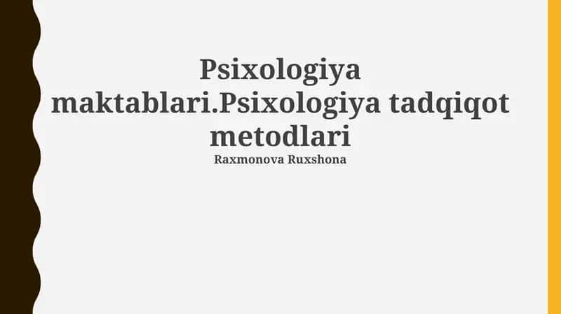 Psixologiya maktablari.Psixologiya tadqiqot metodlari