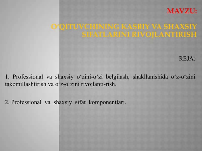 O‘QITUVCHINING KASBIY VA SHAXSIY SIFATLARINI RIVOJLANTIRISH
