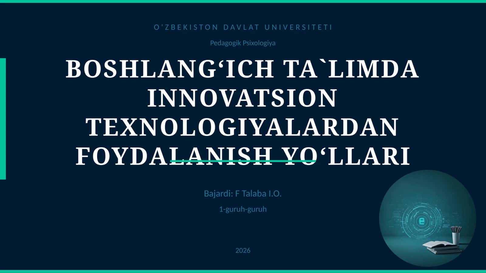 BOSHLANG‘ICH TA`LIMDA INNOVATSION TEXNOLOGIYALARDAN FOYDALANISH YO‘LLARI