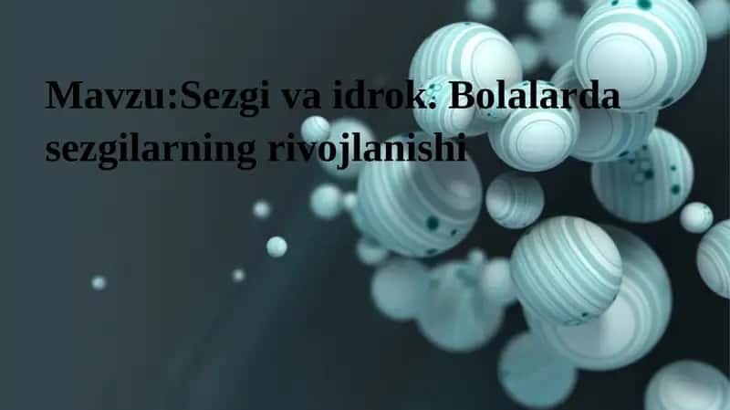 Bolalarda sezgilarning rivojlanishi