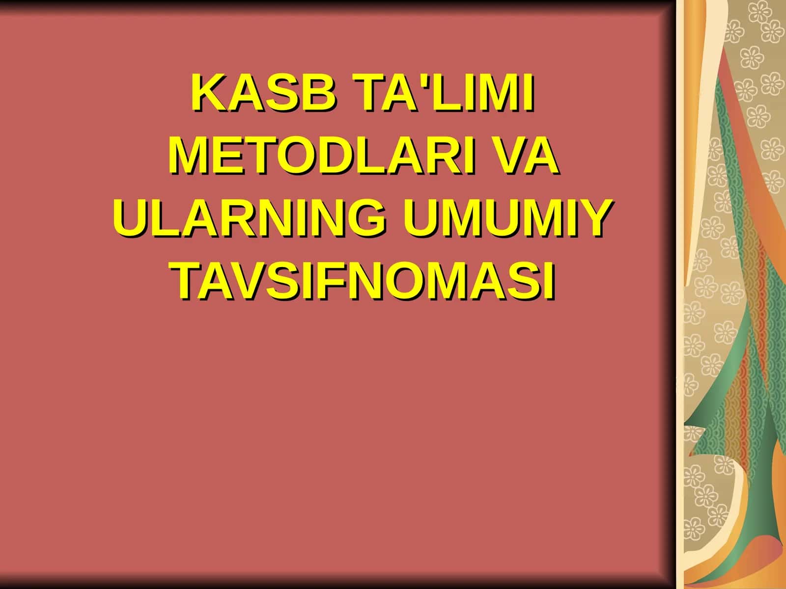 KASB TA'LIMI MЕTODLARI VA ULARNING UMUMIY TAVSIFNOMASI