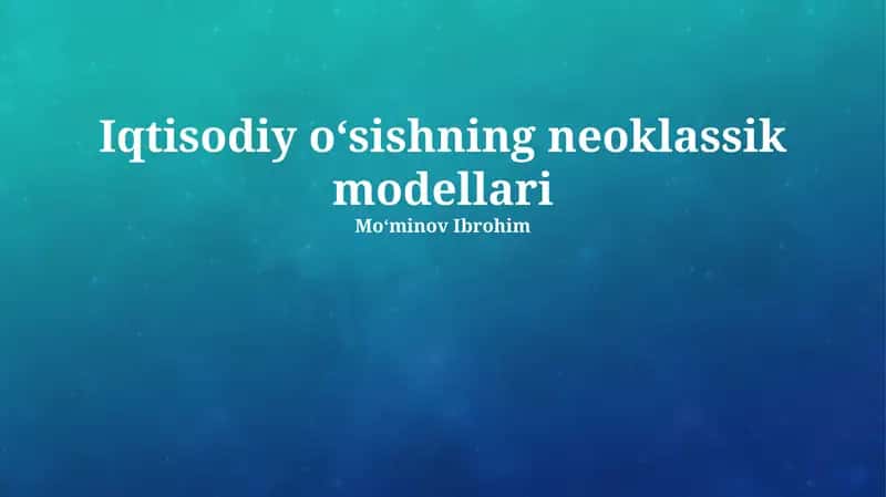 Iqtisodiy oʻsishning neoklassik modellari