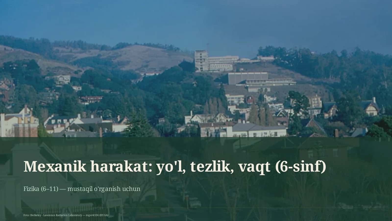 Mexanik harakat: yo'l, tezlik, vaqt (6-sinf)