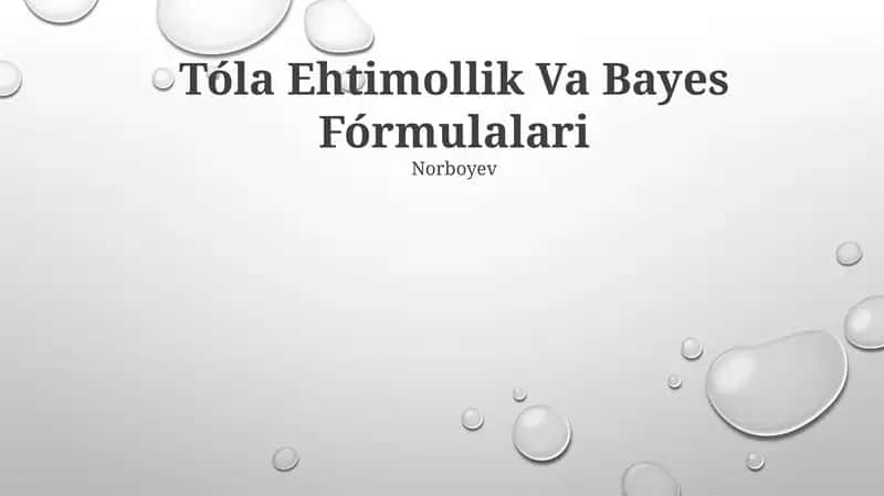 Tóla Ehtimollik Va Bayes Fórmulalari