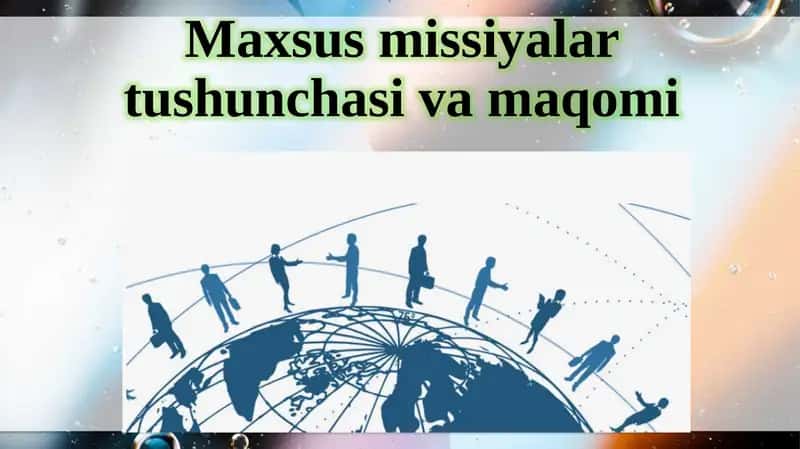 Maxsus missiyalarning huquqiy asoslari