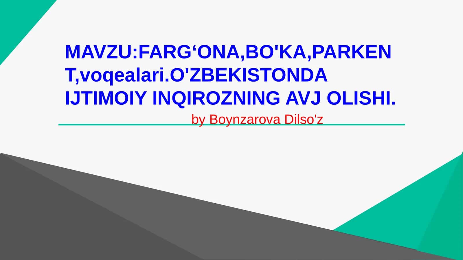 FARGʻONA, BO'KA, PARKENT, voqealari. O'ZBEKISTONDA IJTIMOIY INQIROZNING AVJOLISHI