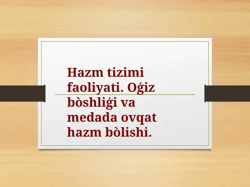 Hazm tizimi faoliyati. Oģiz bòshliģi va medada ovqat hazm bòlishi