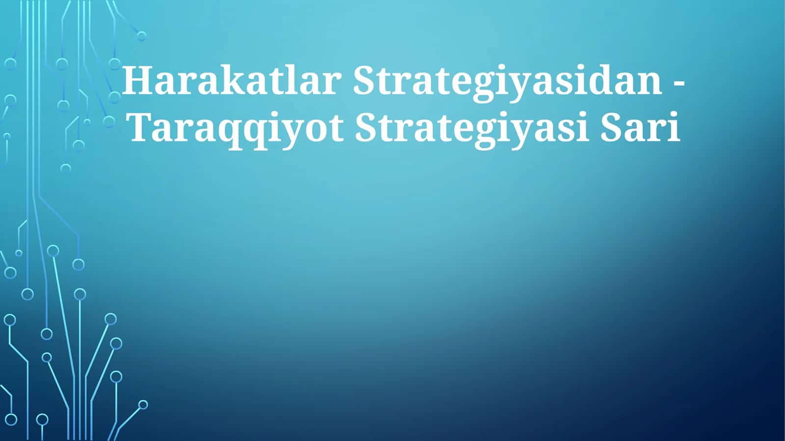 Harakatlar Strategiyasidan - Taraqqiyot Strategiyasi
