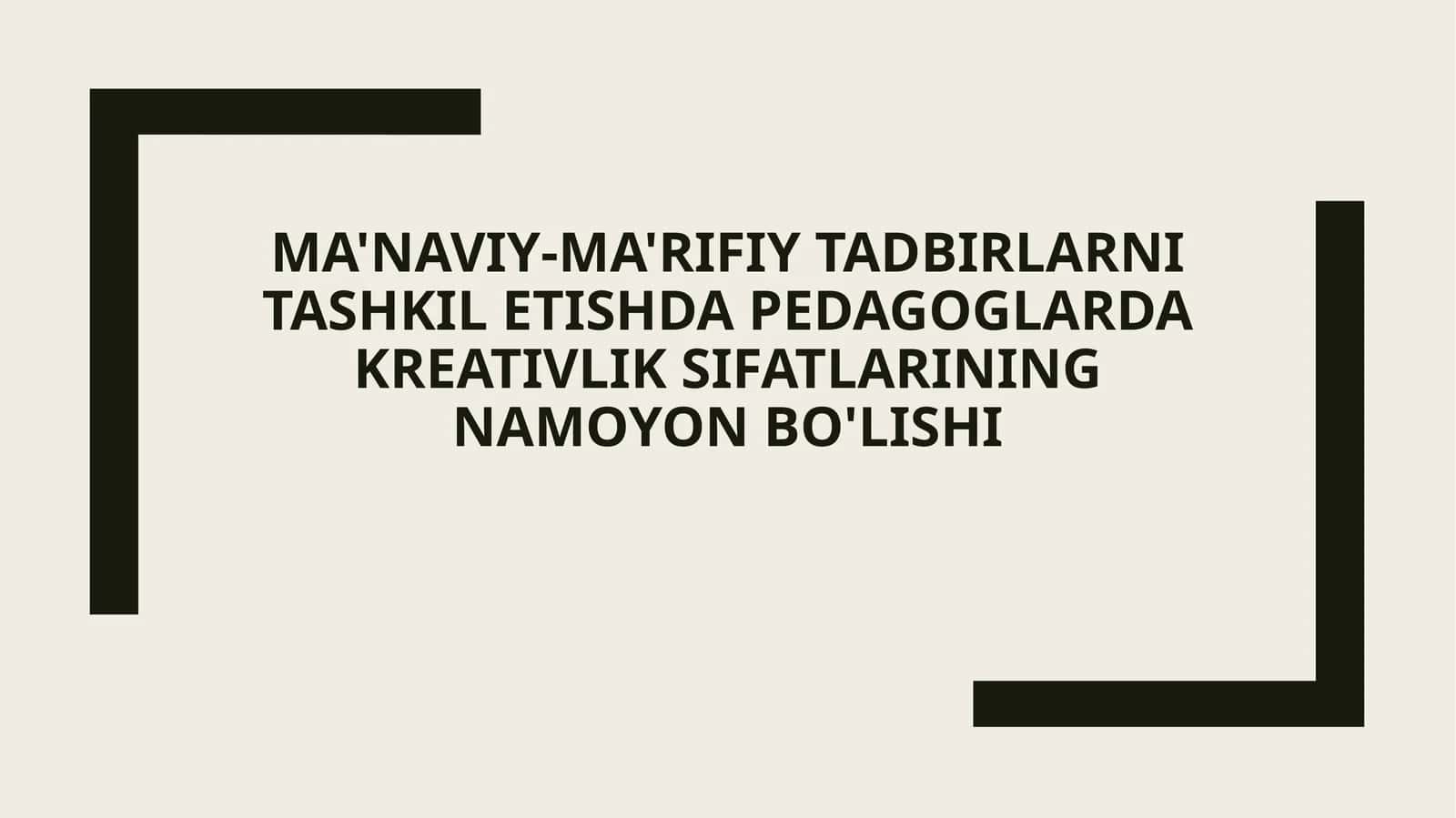 Pedagoglarda kreativlikning ahamiyati