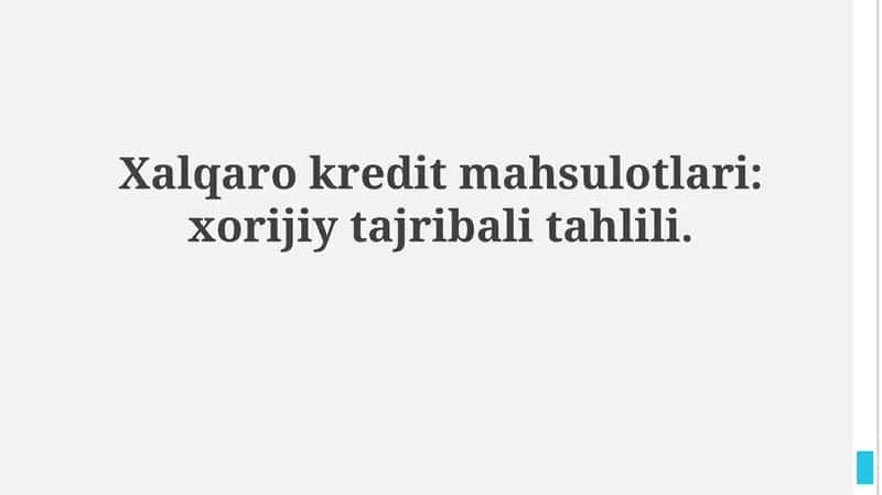 Xalqaro kredit mahsulotlari: Tarix, turlari va xususiyatlari